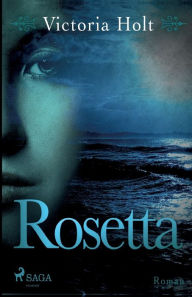 Title: Rosetta, Author: Victoria Holt