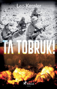 Title: Ta Tobruk!, Author: Leo Kessler