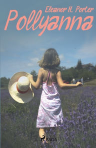 Title: Pollyanna, Author: Eleanor H. Porter