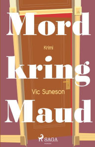 Title: Mord kring Maud, Author: Vic Suneson
