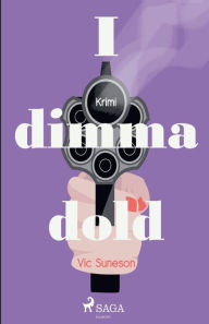 Title: I dimma dold, Author: Vic Suneson