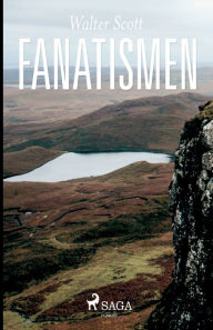 Title: Fanatismen, Author: Walter Scott