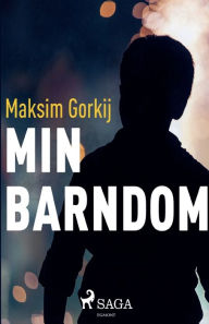 Title: Min barndom, Author: Maksim Gorkij