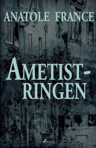 Title: Ametistringen, Author: Anatole France