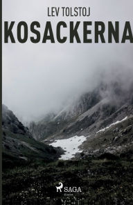 Title: Kosackerna, Author: Leo Tolstoy