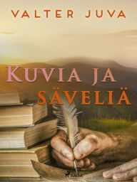 Title: Kuvia ja säveliä, Author: Valter Juva