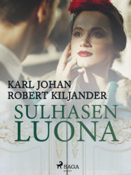 Title: Sulhasen luona, Author: Karl Johan Robert Kiljander