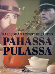 Title: Pahassa pulassa, Author: Karl Johan Robert Kiljander