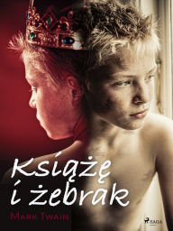 Title: Ksiaze i zebrak, Author: Mark Twain