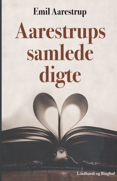 Aarestrups samlede digte by Emil Aarestrup, Paperback | Barnes & Noble®