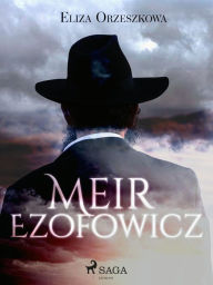 Title: Meir Ezofowicz, Author: Eliza Orzeszkowa