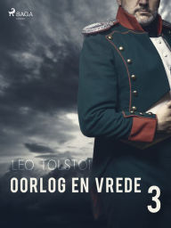 Title: Oorlog en vrede 3, Author: Leo Tolstoy