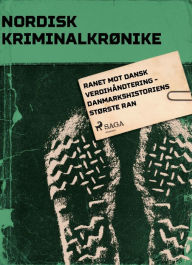 Title: Ranet mot Dansk Verdihåndtering - Danmarkshistoriens største ran, Author: - Diverse