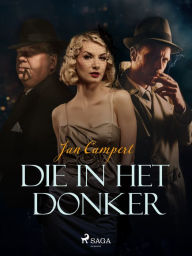 Title: Die in het donker, Author: Jan Campert