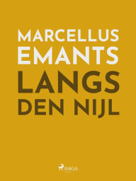 Title: Langs den Nijl, Author: Marcellus Emants
