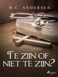 Title: Te zijn of niet te zijn?, Author: Hans Christian Andersen