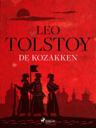 Title: De Kozakken, Author: Leo Tolstoy