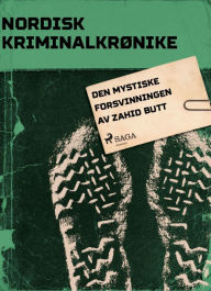 Title: Den mystiske forsvinningen av Zahid Butt, Author: - Diverse