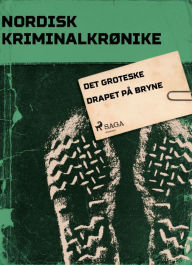 Title: Det groteske drapet på Bryne, Author: - Diverse