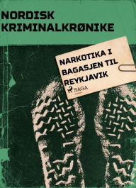 Title: Narkotika i bagasjen til Reykjavik, Author: - Diverse