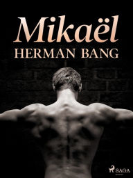 Title: Mikaël, Author: Herman Bang