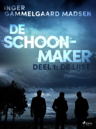 Title: De Schoonmaker 1 - De lijst, Author: Inger Gammelgaard Madsen