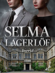 Title: Ingrid, Author: Selma Lagerlöf