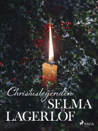 Title: Christuslegenden, Author: Selma Lagerlöf