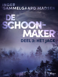 Title: De schoonmaker 3 - Het jack, Author: Inger Gammelgaard Madsen