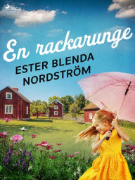 Title: En rackarunge, Author: Ester Blenda Nordström