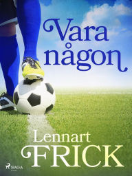 Title: Vara någon, Author: Lennart Frick