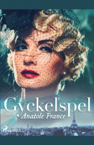Title: Gyckelspel, Author: Anatole France