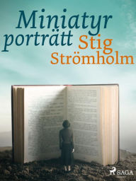Title: Miniatyrporträtt, Author: Stig Strömholm