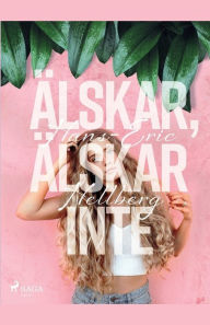 Title: Älskar, älskar inte, Author: Hans-Eric Hellberg