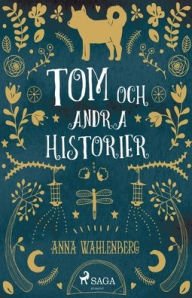 Title: Tom och andra historier..., Author: Anna Wahlenberg