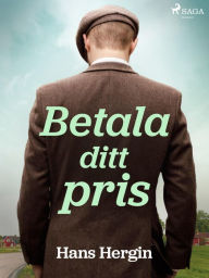 Title: Betala ditt pris, Author: Hans Hergin