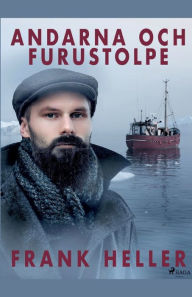 Title: Andarna och Furustolpe, Author: Frank Heller