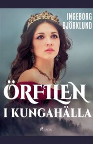 Title: Örfilen i Kungahälla, Author: Ingeborg Björklund