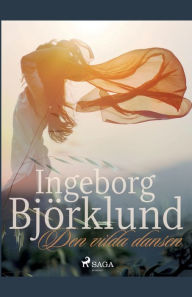 Title: Den vilda dansen, Author: Ingeborg Björklund