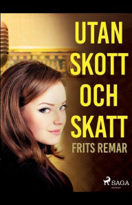 Title: Utan skott och skatt, Author: Frits Remar