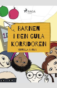 Title: Barnen i den gula korridoren, Author: Gunilla Banks
