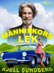 Title: Människors lek, Author: Kjell Sundberg