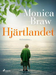 Title: Hjärtlandet, Author: Monica Braw
