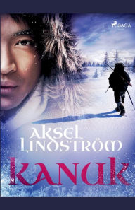 Title: Kanuk, Author: Aksel Lindström