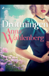 Title: Drottningen, Author: Anna Wahlenberg