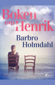 Title: Boken om Henrik, Author: Barbro Holmdahl