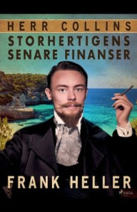 Title: Storhertigens senare finanser, Author: Frank Heller