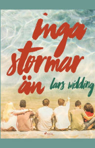 Title: Inga stormar än, Author: Lars Widding