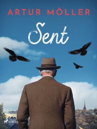 Title: Sent: roman, Author: Artur Möller