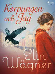 Title: Korpungen och jag, Author: Elin Wägner